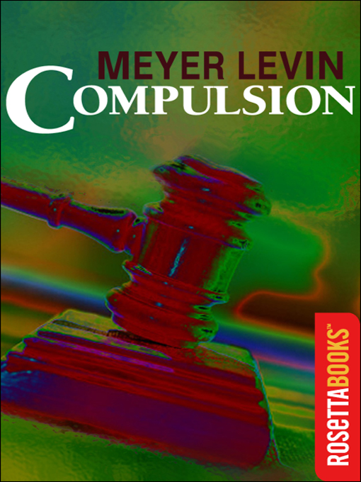 Title details for Compulsion by Meyer Levin - Available